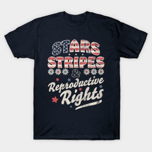 Stars Stripes Reproductive Rights Patriotic 4th Of July Cute T-Shirt